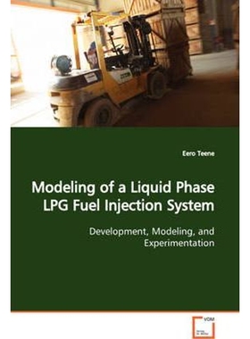 按需印刷Modeling of a Liquid Phase LPG Fuel Injection System  Development, Modeling, and Experimentation[9783639096125]