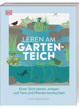 预订【德语】 Leben am Gartenteich:Einen Teich planen, anlegen und Tiere und Pflanzen b