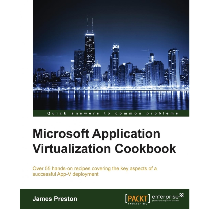 按需印刷Microsoft Application Virtualization Cookbook[9781785281044]