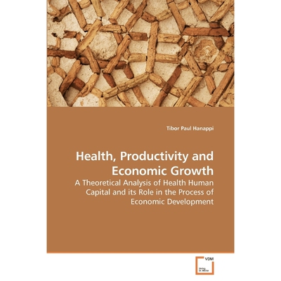 按需印刷Health, Productivity and Economic Growth[9783639215274]