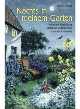 预订【德语】 Nachts in meinem Garten:naturnahe Gestaltung, attraktive Duftpflanzen, sp
