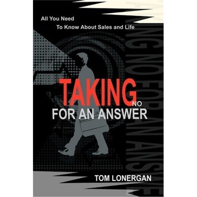 按需印刷Taking No For An Answer:All You Need To Know About Sales and Life[9780595222285]