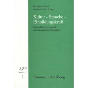 Sprache Einbildungskraft die 德语 deutschsprac und Kultur Bachelard 预订 Gaston