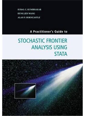 按需印刷不退不换A Practitioner's Guide to Stochastic Frontier Analysis Using Stata[9781107609464]
