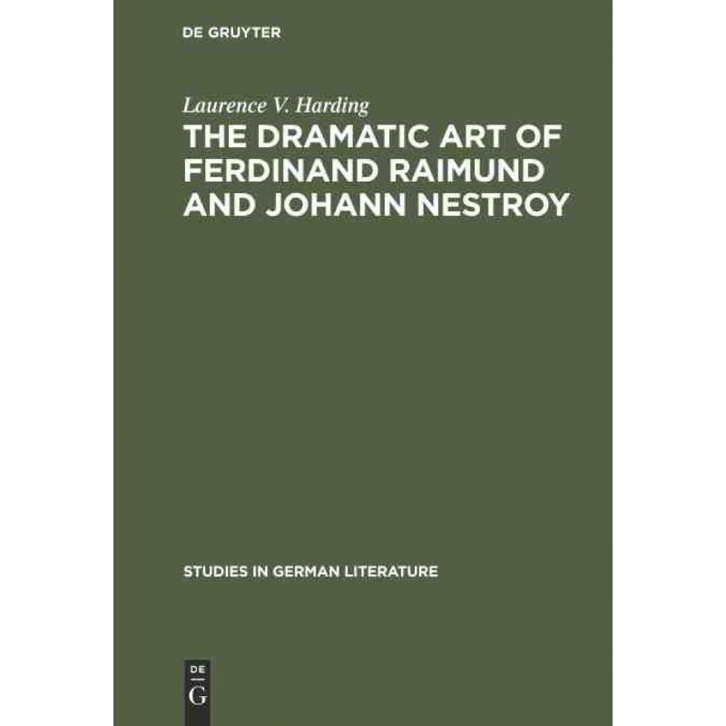 按需印刷DGYT The dramatic art of Ferdinand Raimund and Johann Nestroy[9783111189611]