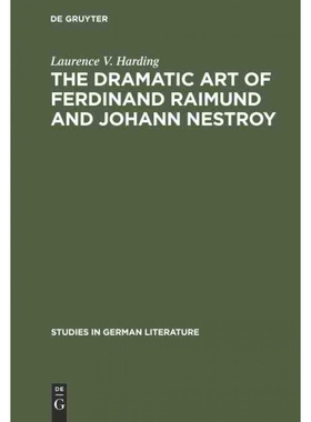 按需印刷不退不换DGYT The dramatic art of Ferdinand Raimund and Johann Nestroy[9783111189611]