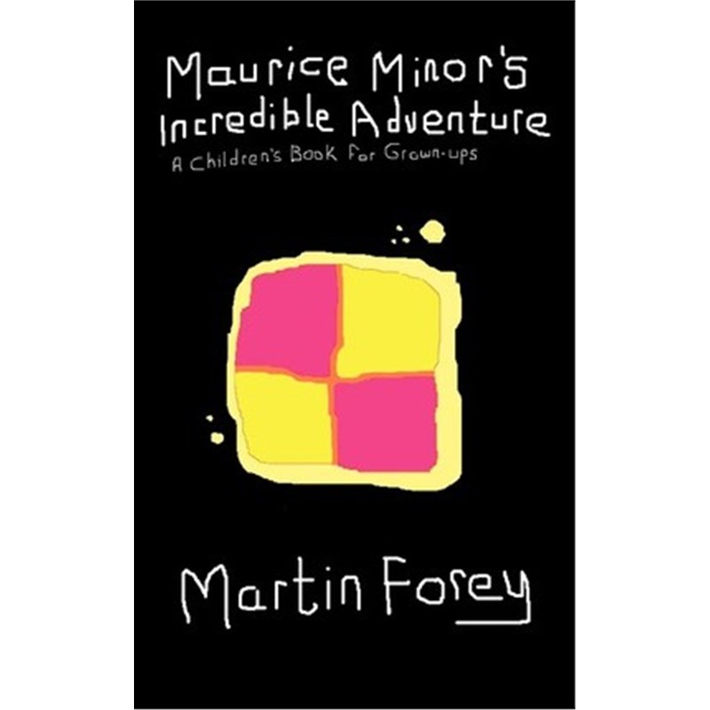 按需印刷Maurice Minor's Incredible Adventure:A Children's Book for Grown-Ups[9781449068752]