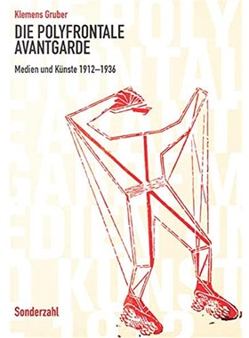 预订【德语】 Die polyfrontale Avantgarde:Medien und Künste 1912-1936