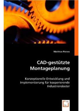 预订【德语】 CAD-gestützte Montageplanung:Konzeptionelle Entwicklung und Implementierung für koo