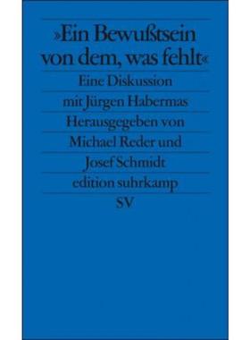 预订【德语】 »Ein Bewußtsein von dem, was fehlt«:Eine Diskussion mit Jürgen Habermas