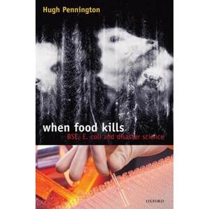 预订When Food Kills:BSE, E.coli and disaster science