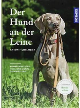 预订【德语】 Der Hund an der Leine:Kommunikationshilfe und Signalübermittlung. Fichtlm