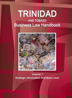 按需印刷Trinidad and Tobago Business Law Handbook Volume 1 Strategic Information and Basic Laws[9781514502112]