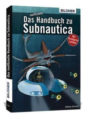 预订【德语】 Das inoffizielle Handbuch zu Subnautica und Below Zero:Mit Kreaturen Lexi