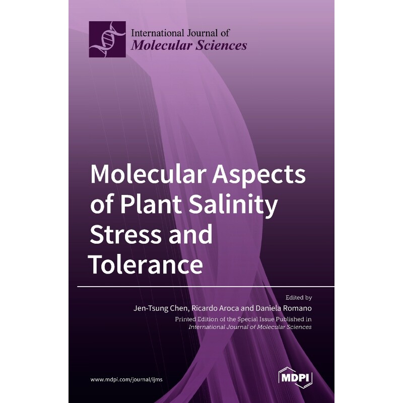 按需印刷不退不换Molecular Aspects of Plant Salinity Stress and Tolerance[9783036513805]