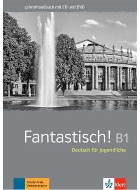 预订【德语】 Fantastisch! B1 - Lehrerhandbuch mit Audio-CD und Video-DVD[9783126767194]
