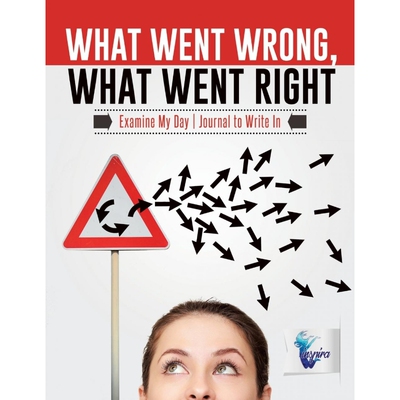 按需印刷What Went Wrong, What Went Right | Examine My Day | Journal to Write In[9781645212096]