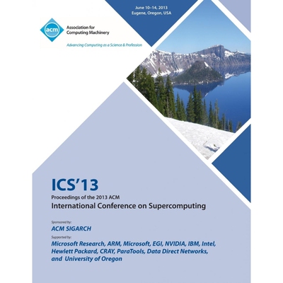 按需印刷不退不换ICS 13 Proceedings of the 2013 ACM International Conference on Supercomputing[9781450321303]
