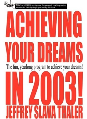 按需印刷Achieving your Dreams in 2003!:The fun, yearlong program to achieve your dreams![9780595225576]