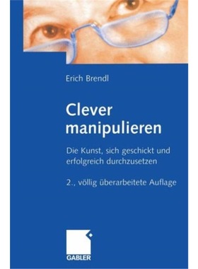 预订【德语】 Clever manipulieren:Die Kunst, sich gesch