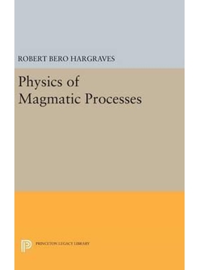 按需印刷不退不换Physics of Magmatic Processes[9780691643137]