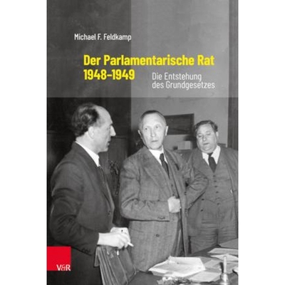 预订Der Parlamentarische Rat 1948-1949:Die Entstehung des Grundgesetzes
