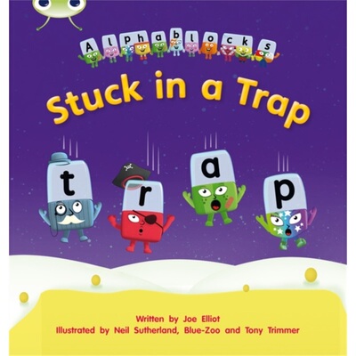 预订Bug Club Phonics Alphablocks Reception Phase 4 Set 12 Stuck in a Trap[9781408279670]