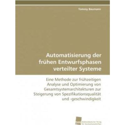 预订不退不换德语 Automatisierung der frühen Entwurfsphasen verteilter Systeme:Eine Methode zur frühz