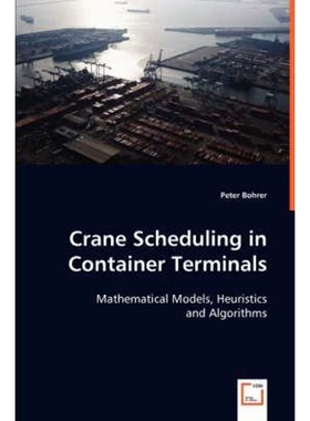 按需印刷不退不换Crane Scheduling in Container Terminals[9783639042368]