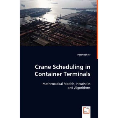 按需印刷不退不换Crane Scheduling in Container Terminals[9783639042368]