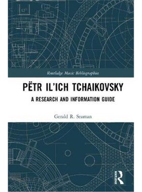 按需印刷Petr Il'ich Tchaikovsky:A Research and Information Guide[9781138122352]