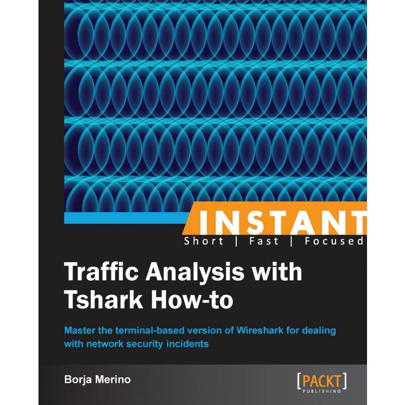 按需印刷不退不换Instant Traffic Analysis with Tshark How-to[9781782165385]