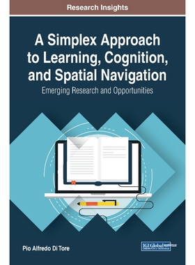 按需印刷不退不换A Simplex Approach to Learning, Cognition, and Spatial Navigation[9781522524557]
