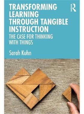 按需印刷Transforming Learning Through Tangible Instruction:The Case for Thinking With Things[9780367653538]