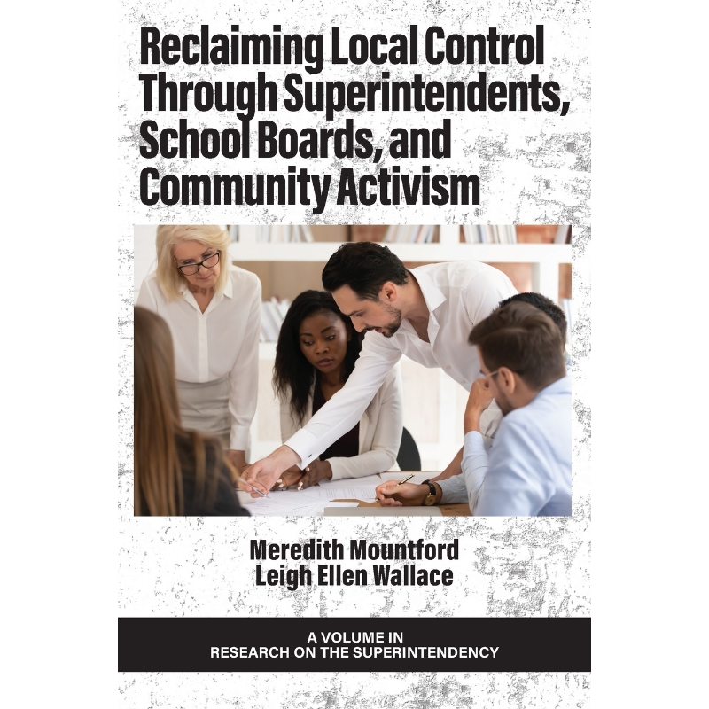 按需印刷Reclaiming Local Control Through Superintendents, School Boards, and Community Activism[9798887300030]