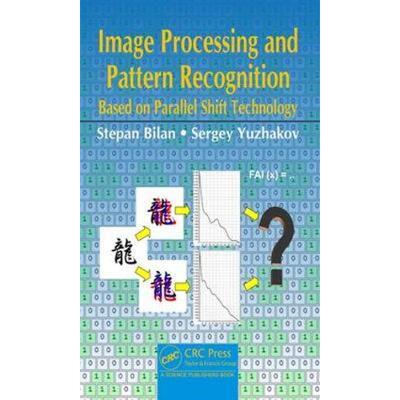 按需印刷不退不换Image Processing and Pattern Recognition Based on Parallel Shift Technology[9781138712263]