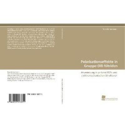 预订【德语】 Polarisationseffekte in Gruppe-(III)-Nitriden:Anwendung in p-Kanal FETs und elektro