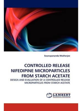 按需印刷CONTROLLED RELEASE NIFEDIPINE MICROPARTICLES FROM STARCH ACETATE[9783843368247]