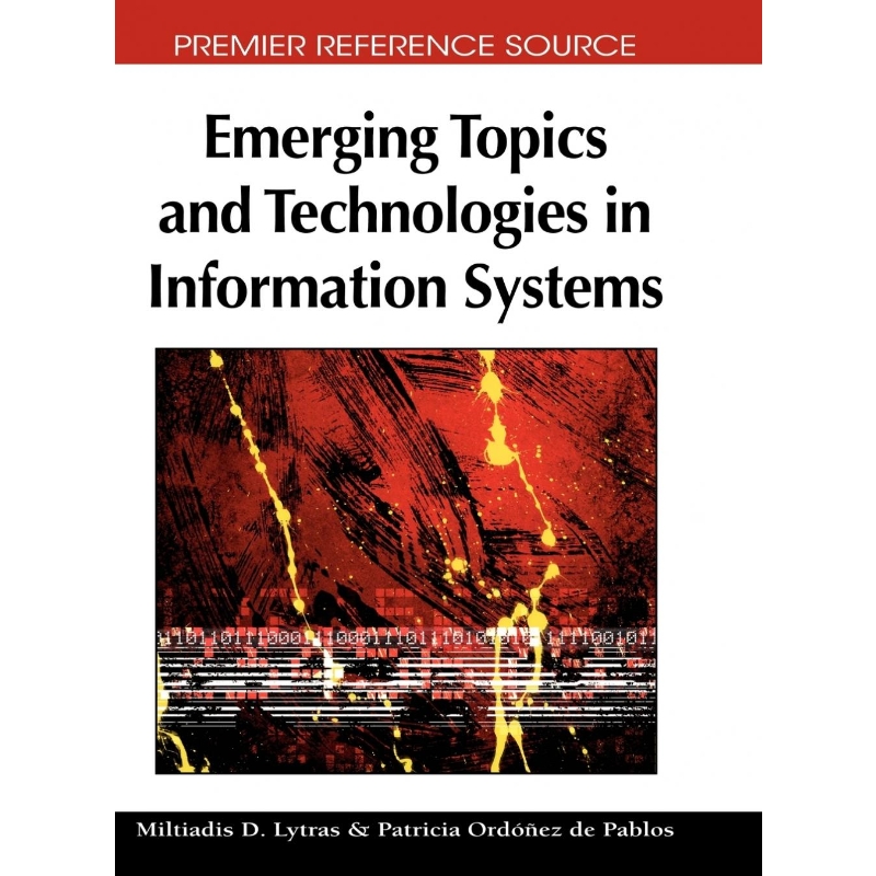 按需印刷Emerging Topics and Technologies in Information Systems[9781605662220]