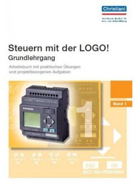 预订不退不换德语 Steuern mit der LOGO!. Bd.1:Grundlehrgang. Arbeitsbuch mit praktischen Übungen und