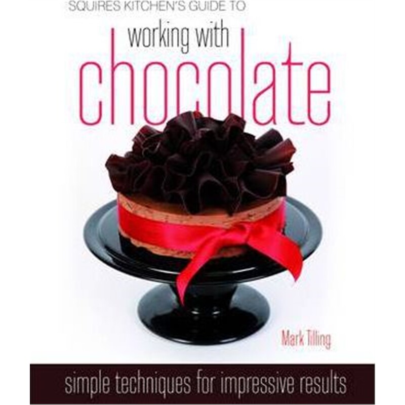 预订不退不换Squires Kitchen's Guide to Working with Chocolate:Easy Techniques for Impressive Results