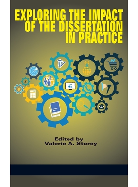 按需印刷不退不换Exploring the Impact of the Dissertation in Practice (HC)[9781681239002]