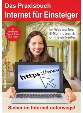 预订【德语】 Das Praxisbuch Internet für Einsteiger:Sicher im Internet unterwegs! Im Web surfen, E-Mail nutzen & online