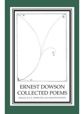 按需印刷Ernest Dowson Collected Poems[9781902459479]