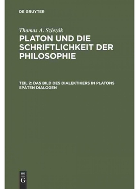 预订DEG Platon und die Schriftlichkeit der Philosophie, Teil 2, Das Bild des Dialektikers in Platons sp?