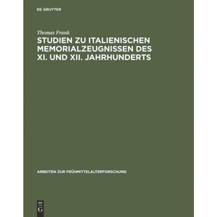 按需印刷不退不换DEG Studien zu italienischen Memorialzeugnissen des XI. und XII. Jahrhunderts[9783110125887]