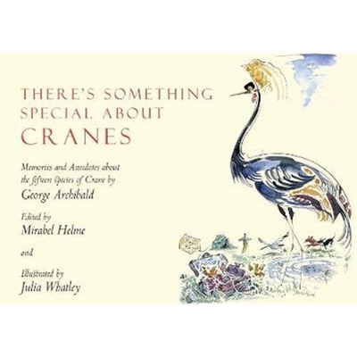 预订There's Something Special About Cranes:Memories and Anecdotes of the 15 Species of Crane