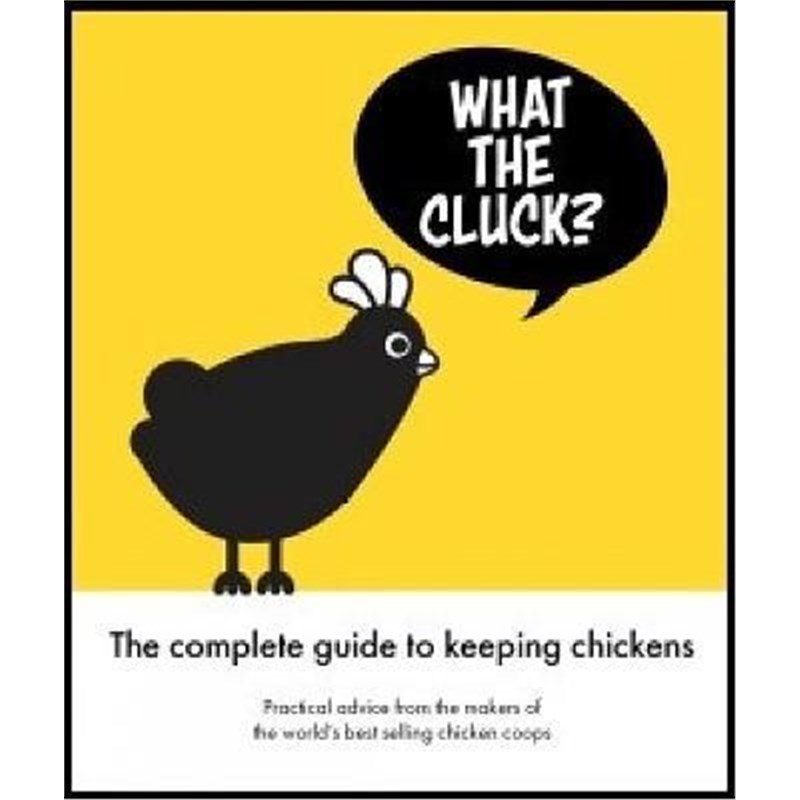 预订What the Cluck?:The Omlet guide to keeping chickens
