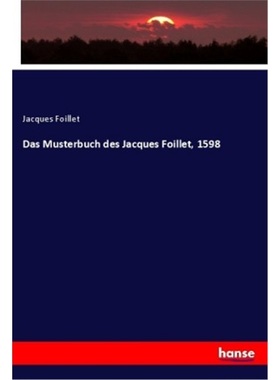 预订【德语】Das Musterbuch des Jacques Foillet, 1598[9783337809096]