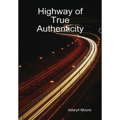 按需印刷Highway of True Authenticity[9781435718524]
